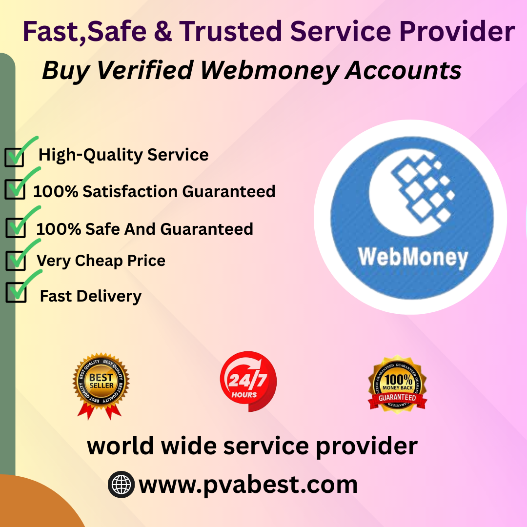 Buy Verified Webmoney Accounts